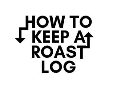 How to keep a roast log